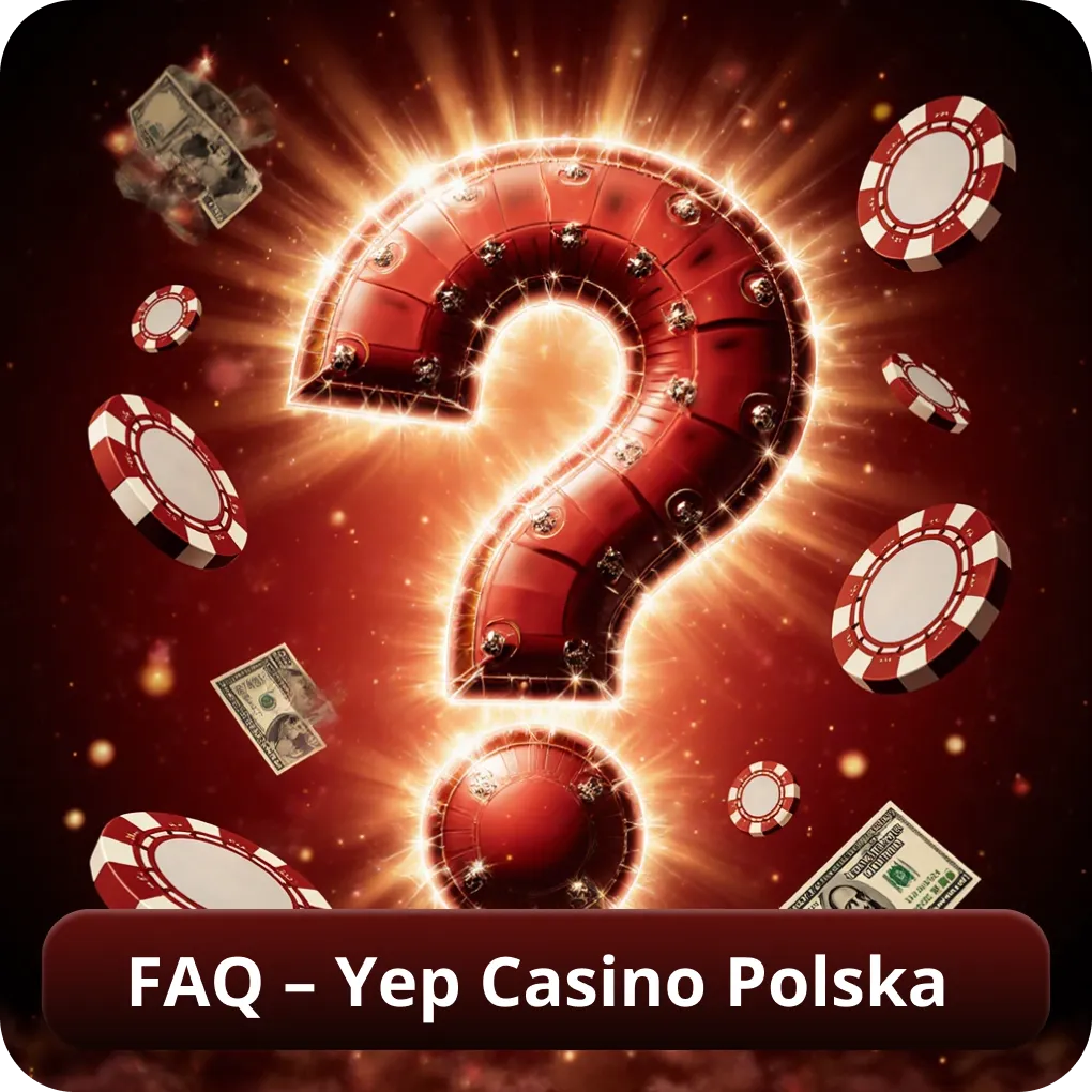 FAQ – Yep Casino Polska